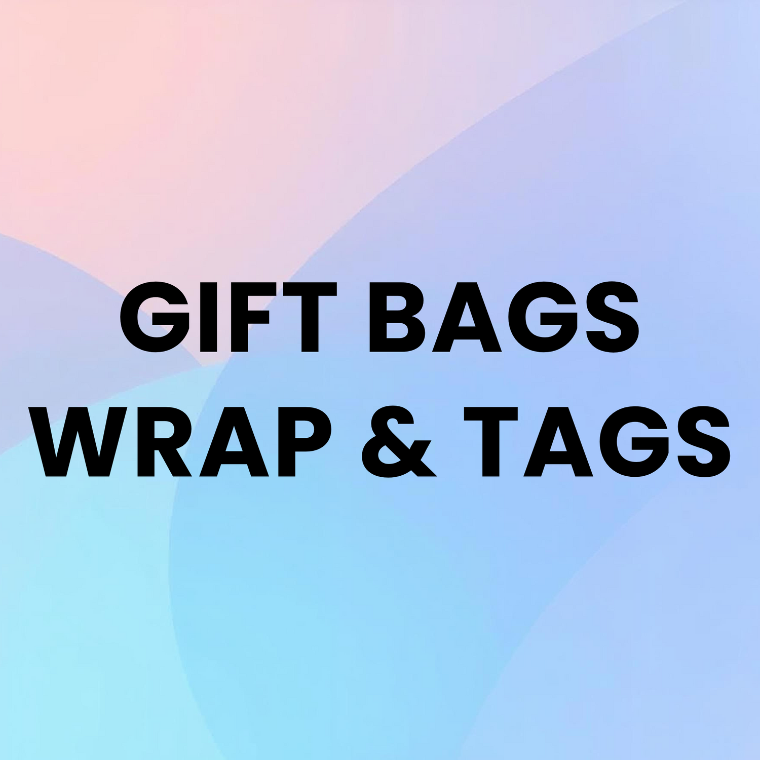 Gift Bags & Wrap